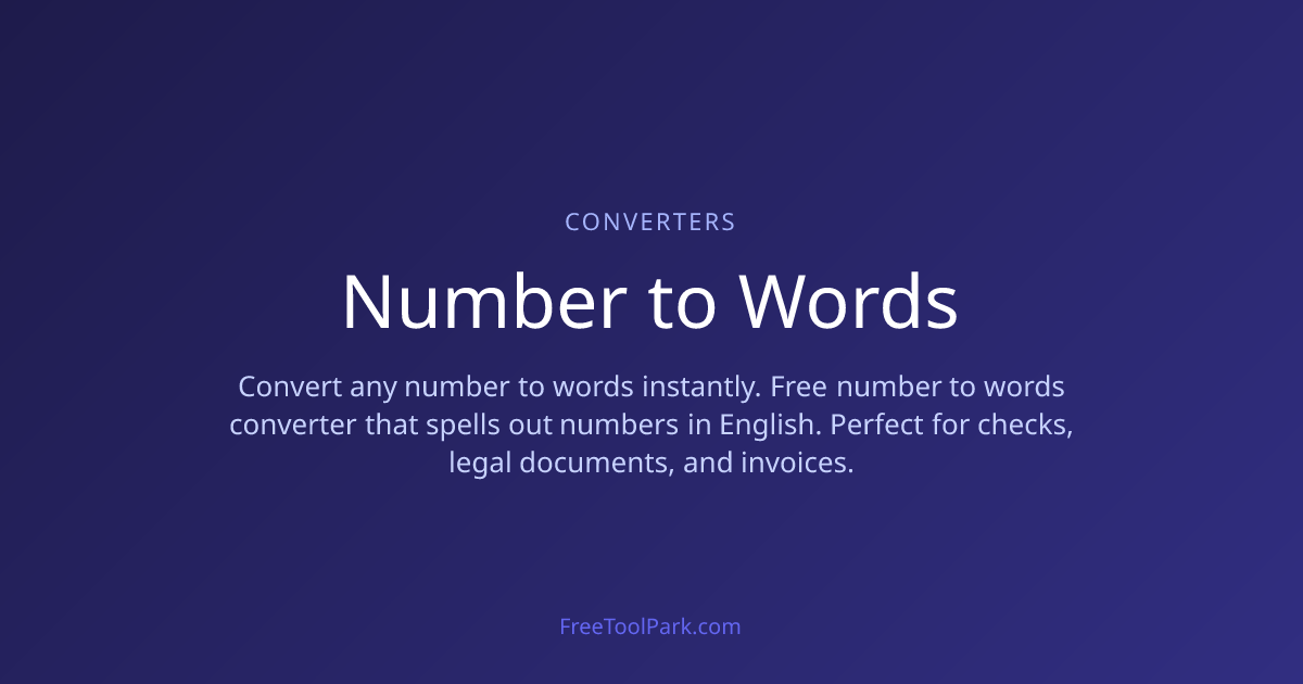 Number to Words Converter - Free | FreeToolPark | FreeToolPark - Free ...